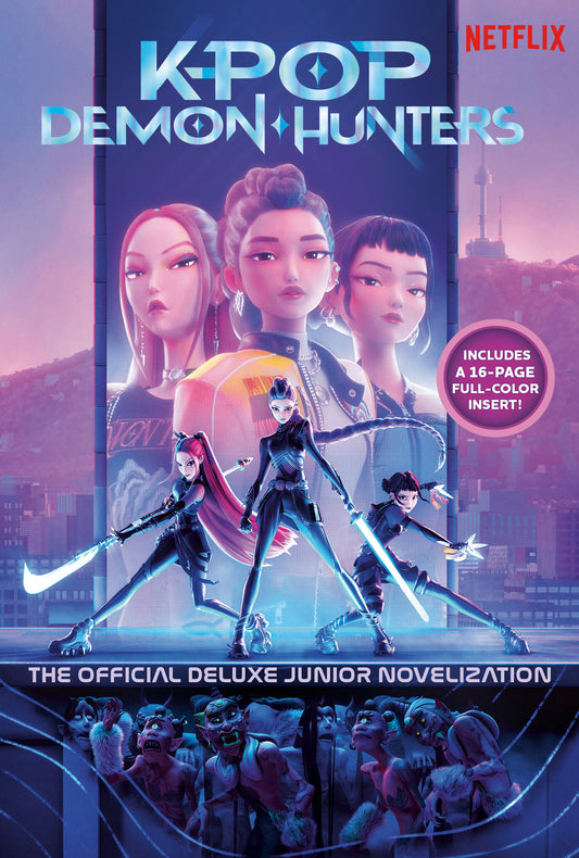 K Pop Demon Hunters: The Official Deluxe Junior Novelization